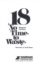 Book cover for Eighteen - No Time to Waste