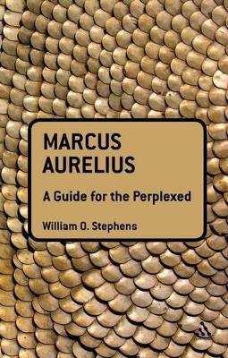 Book cover for Marcus Aurelius: A Guide for the Perplexed