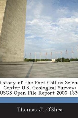 Cover of History of the Fort Collins Science Center U.S. Geological Survey