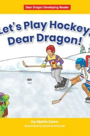 Cover of Let's Play Hockey, Dear Dragon!