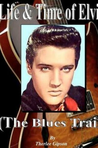 Cover of Life & Time of Elvis