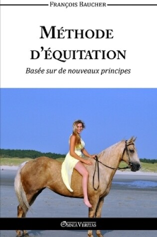 Cover of Methode d'equitation basee sur des nouveaux principes