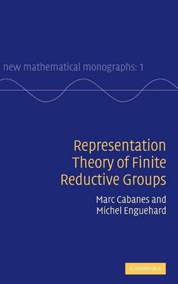 Book cover for Representation Theory of Finite Reductive Groups: New Mathematical Monographs