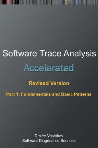 Cover of Accelerated Software Trace Analysis, Revised Edition, Part 1
