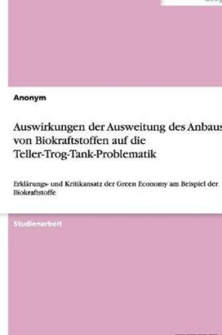 Cover of Auswirkungen der Ausweitung des Anbaus von Biokraftstoffen auf die Teller-Trog-Tank-Problematik