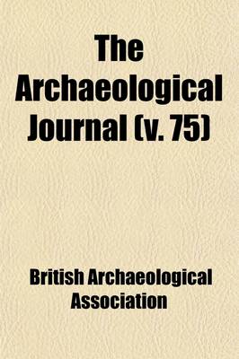 Book cover for The Archaeological Journal Volume 75