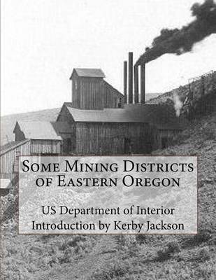 Book cover for Some Mining Districts of Eastern Oregon