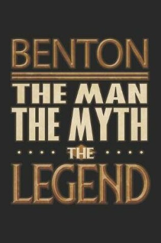 Cover of Benton The Man The Myth The Legend