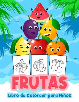 Book cover for Frutas Libro de Colorear para Niños