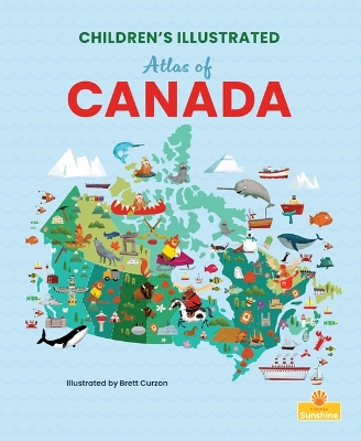 Book cover for Children's Illustrated Atlas of Canada