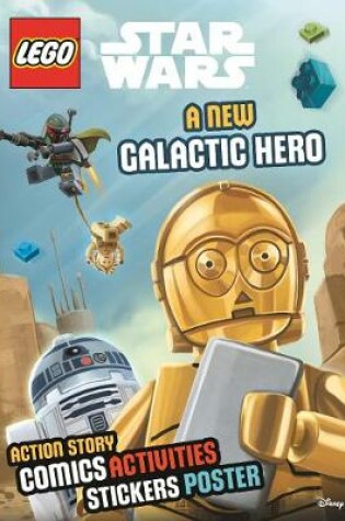 Cover of Lego® Star Wars: A New Galactic Hero (Sticker Poster Book)