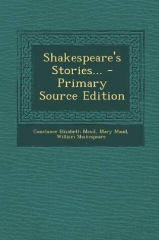 Cover of Shakespeare's Stories... - Primary Source Edition