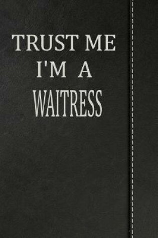 Cover of Trust Me I'm a Waitress