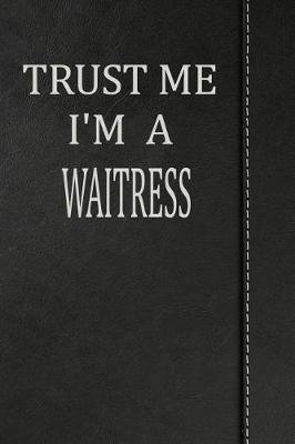 Book cover for Trust Me I'm a Waitress