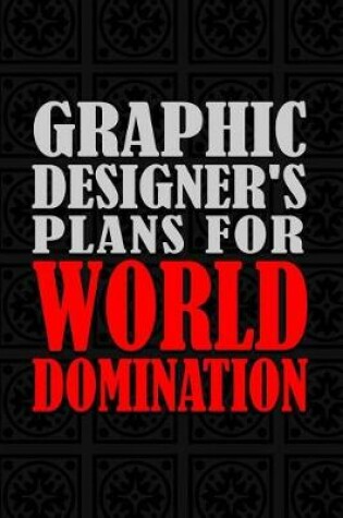 Cover of Graphic Designer's Plans For World Domination