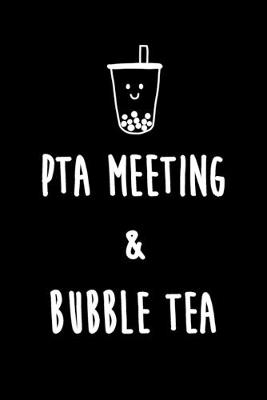 Book cover for PTA Meeting & Bubble Tea