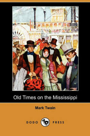 Cover of Old Times on the Mississippi (Dodo Press)