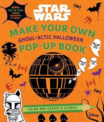 Book cover for Star Wars: Make Your Own Pop-Up Book: Ghoul-actic Halloween