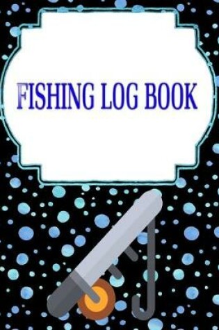 Cover of Fishing Log For Kids