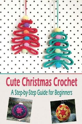 Book cover for Cute Christmas Crochet