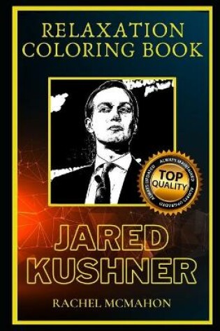 Cover of Jared Kushner Relaxation Coloring Book