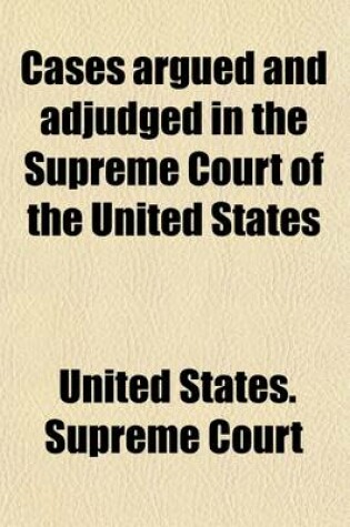 Cover of Cases Argued and Adjudged in the Supreme Court of the United States (Volume 14)