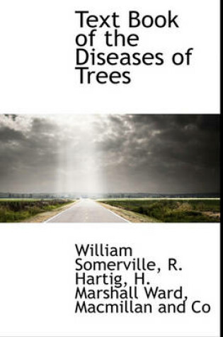 Cover of Text Book of the Diseases of Trees