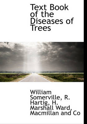 Book cover for Text Book of the Diseases of Trees