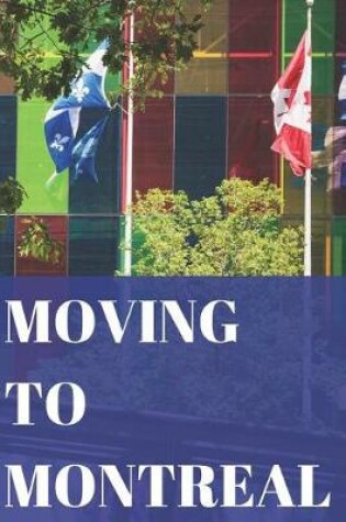 Cover of Moving to Montreal