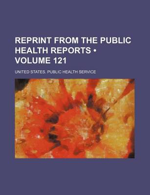 Book cover for Reprint from the Public Health Reports (Volume 121)