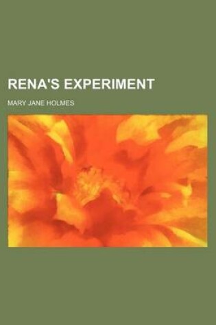 Cover of Rena's Experiment