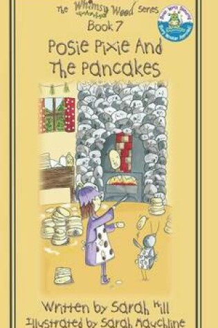 Cover of Posie Pixie and the Pancakes - Book 7 in the Whimsy Wood Series - Hardback