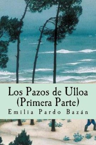 Cover of Los Pazos de Ulloa (Primera Parte)