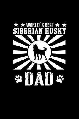 Book cover for World's Best Siberian Husky Dad.