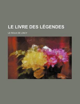 Book cover for Le Livre Des Legendes