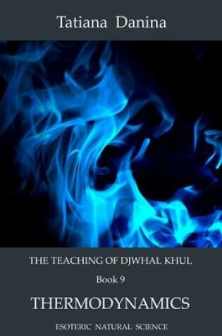 Cover of The Teaching of Djwhal Khul - Thermodynamics