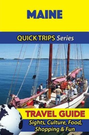 Cover of Maine Travel Guide (Quick Trips Series)