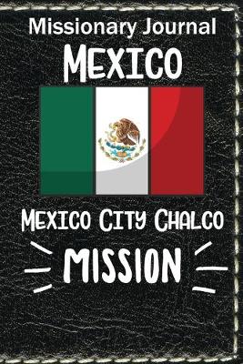 Book cover for Missionary Journal Mexico City Chalco Mission