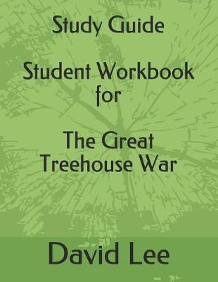 Book cover for Study Guide Student Workbook for the Great Treehouse War