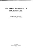 Book cover for The Thermodynamics of Soil Solutions