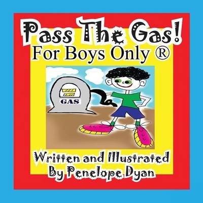 Book cover for Pass the Gas! for Boys Only(r)