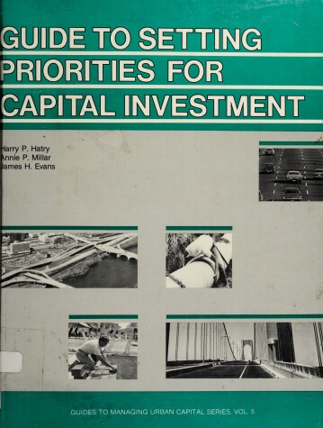 Book cover for Guide to Setting Priorities for Capital Investment