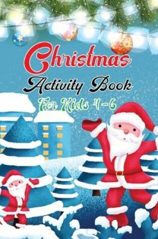 Cover of Christmas Activity Book For Kids 4-6