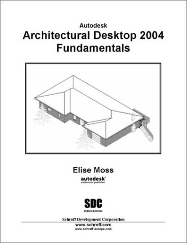 Book cover for Autodesk Architectural Desktop 2004 Fundamentals