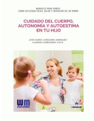 Book cover for Cuidado del Cuerpo, Autonom a Y Autoestima En Tu Hijo