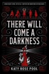 Book cover for There Will Come a Darkness