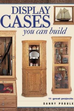 Cover of Display Cases You Can Build