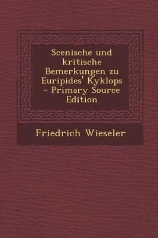 Cover of Scenische Und Kritische Bemerkungen Zu Euripides' Kyklops