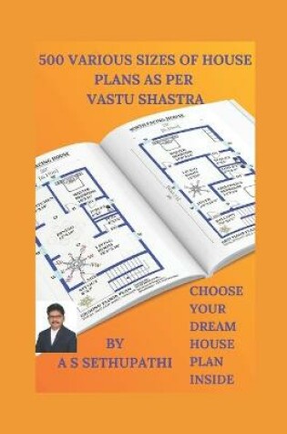 Cover of 500 Various Sizes of House Plans As Per Vastu Shastra