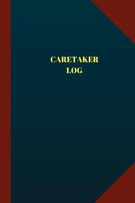 Book cover for Caretaker Log (Logbook, Journal - 124 pages 6x9 inches)